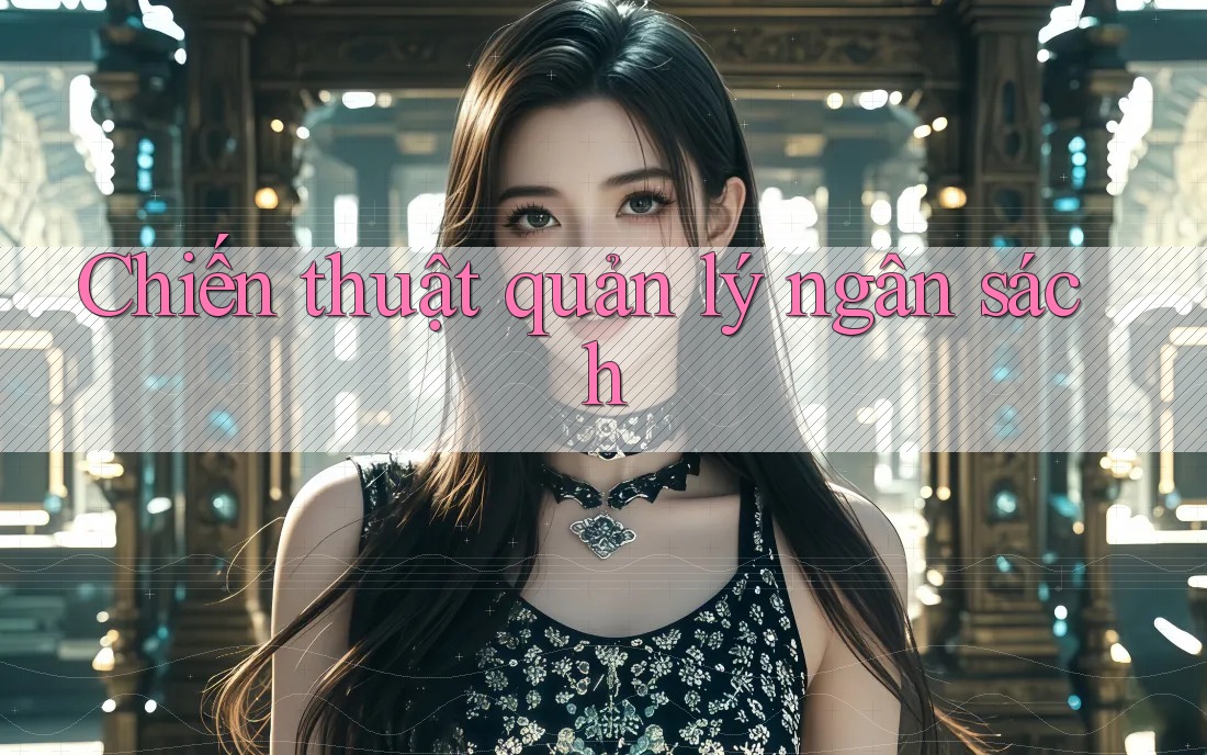 Chiến thuật quản lý ngân sách