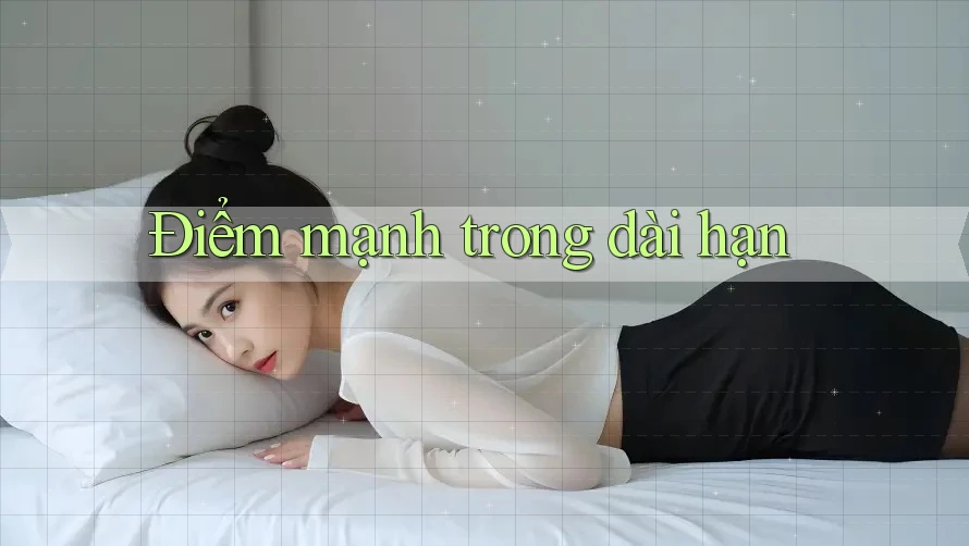 Điểm mạnh trong dài hạn