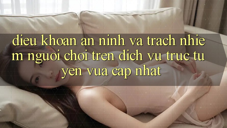 Điều khoản an ninh và trách nhiệm người chơi trên dịch vụ trực tuyến vừa cập nhật