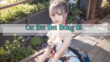ox bet bet bóng đá