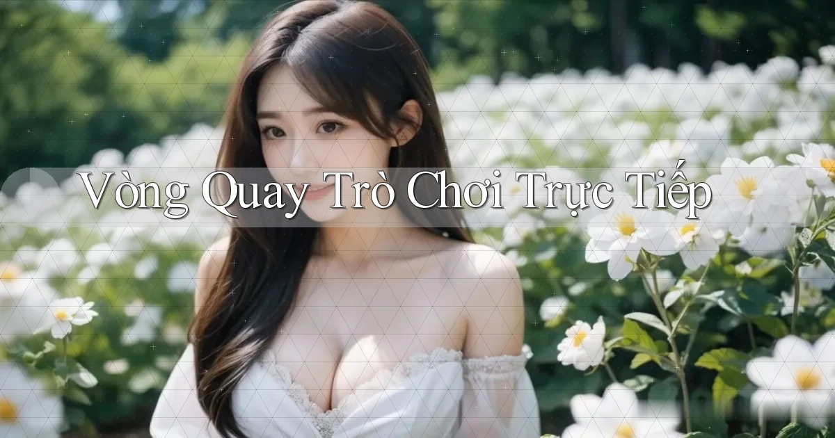 Vòng quay Trò chơi trực tiếp