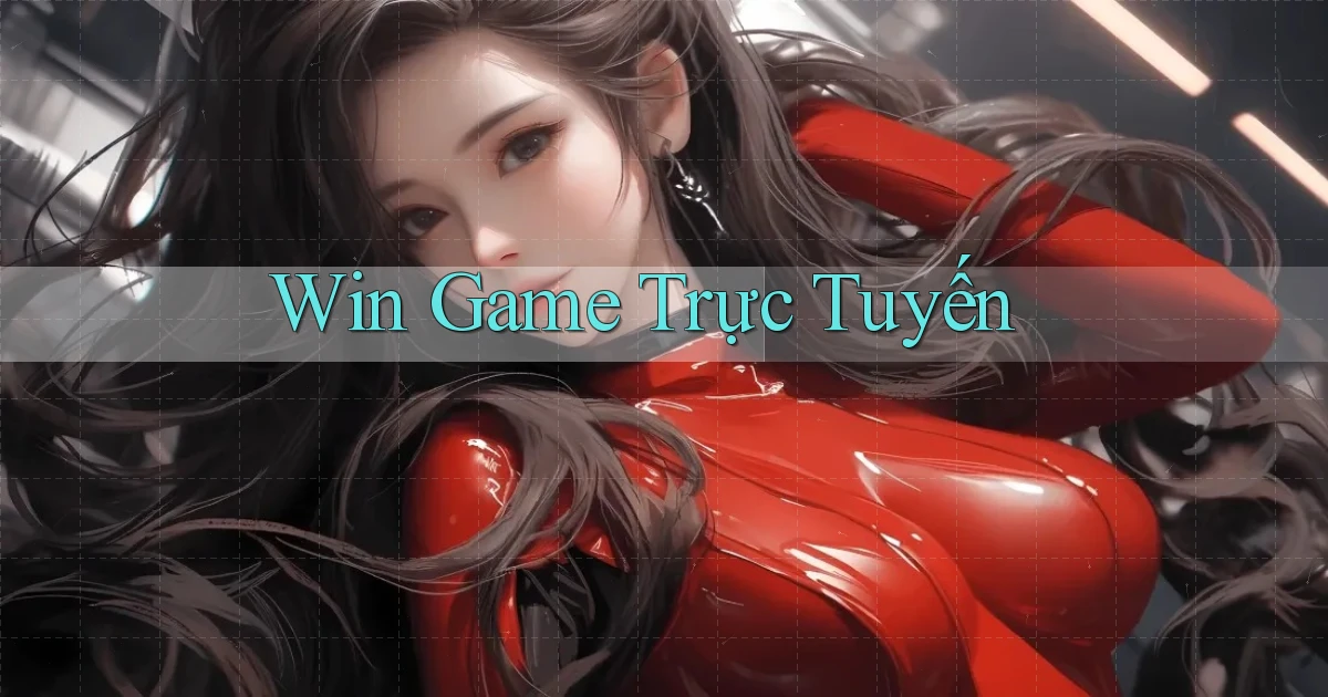 win Game trực tuyến